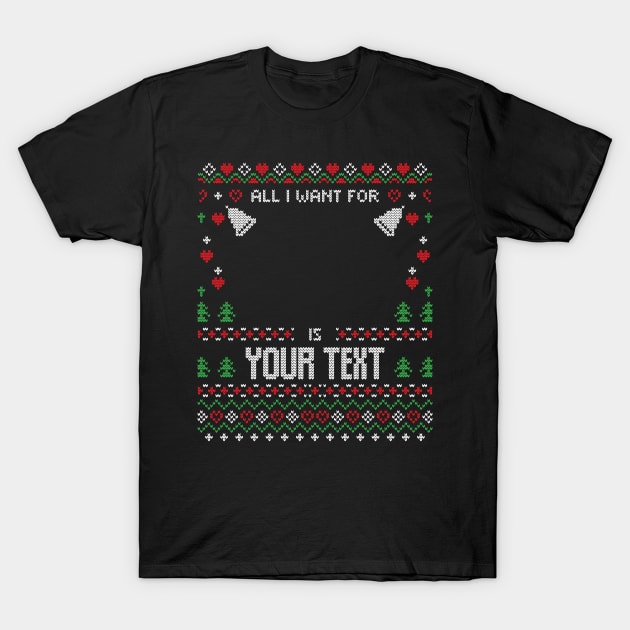 all i want christmas T-Shirt by rayanammmar